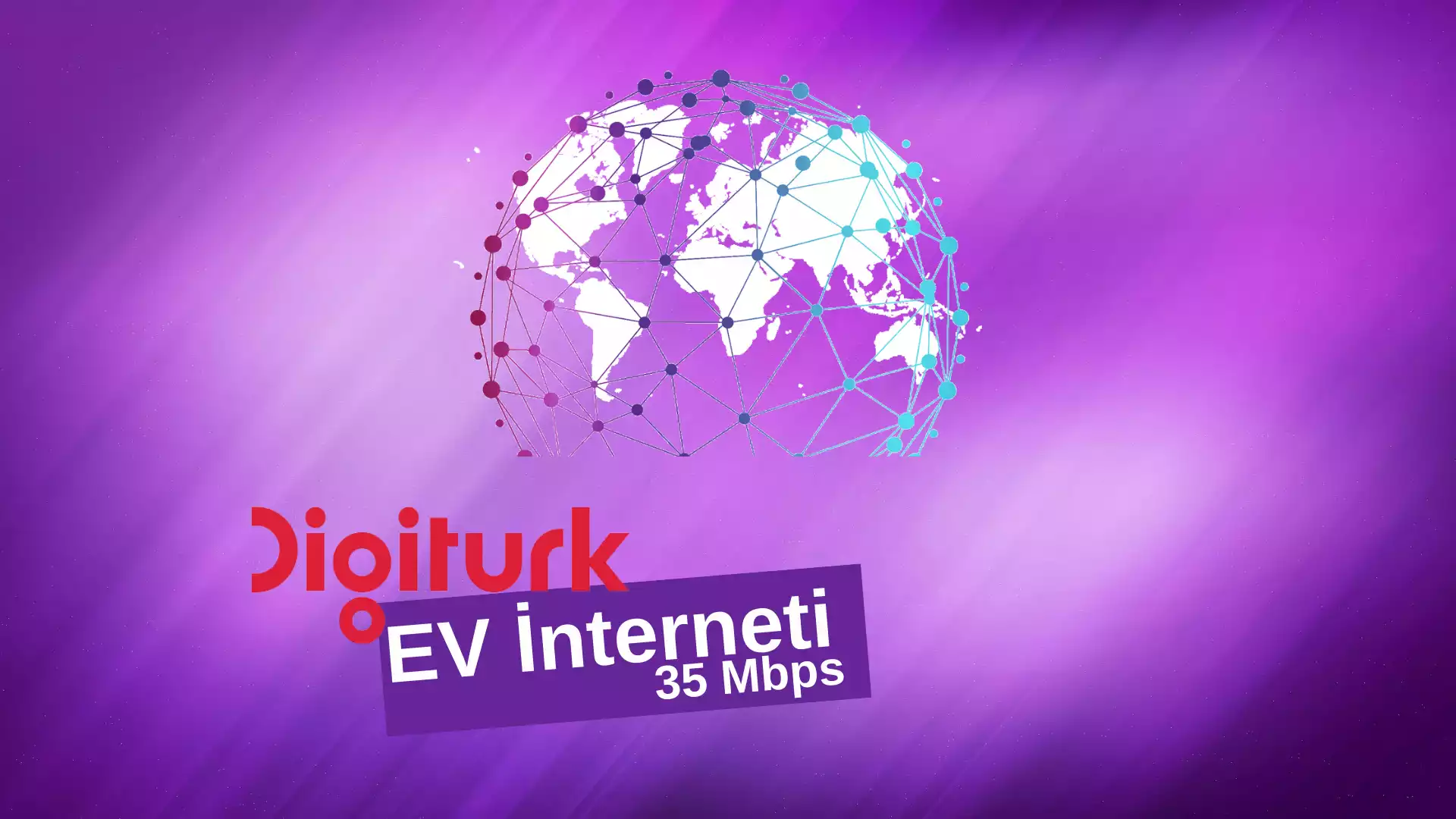 Digiturk Ev İnterneti 35 Mbps