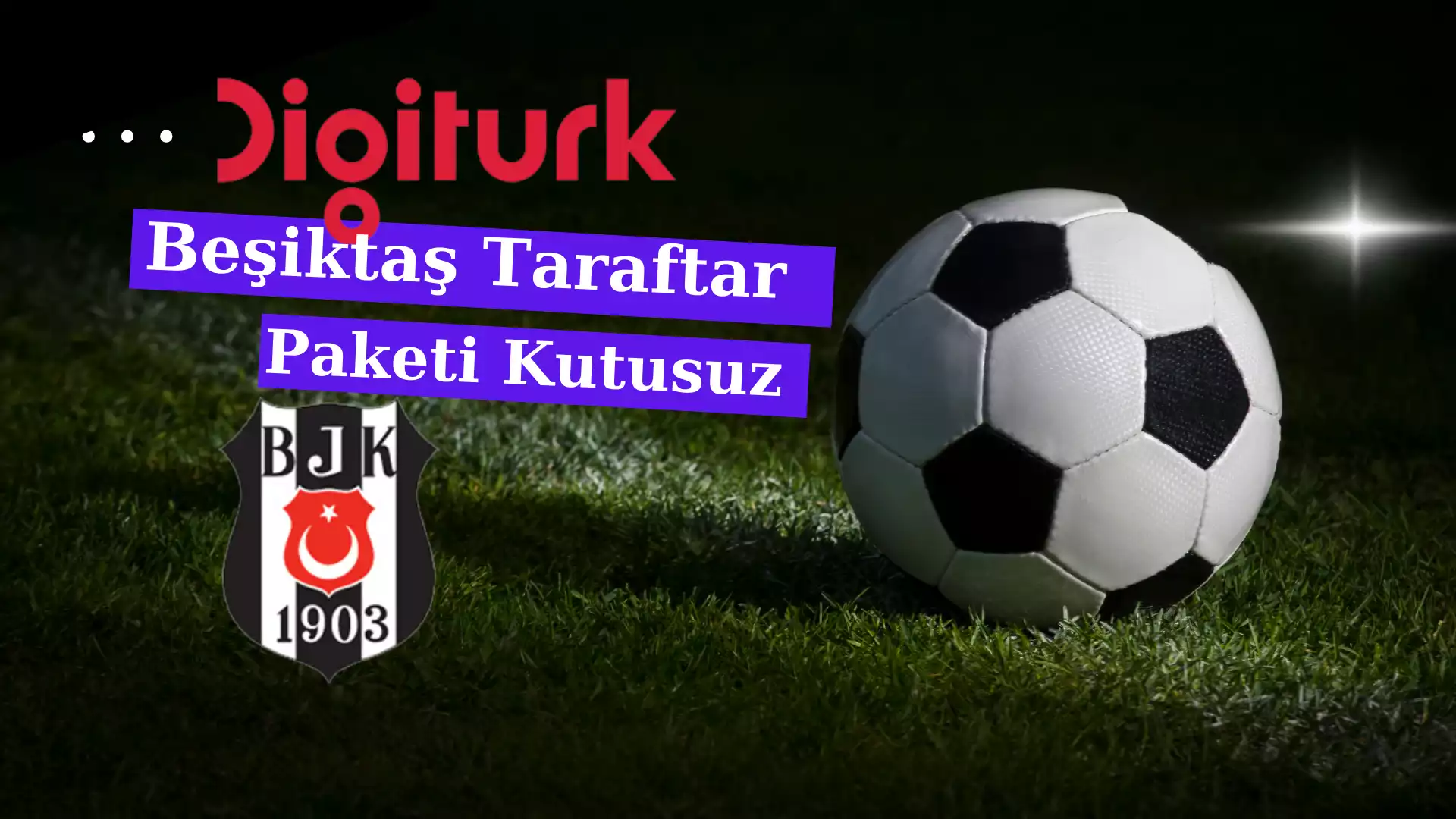 Digiturk Kutusuz Beşiktaş Taraftar Paketi