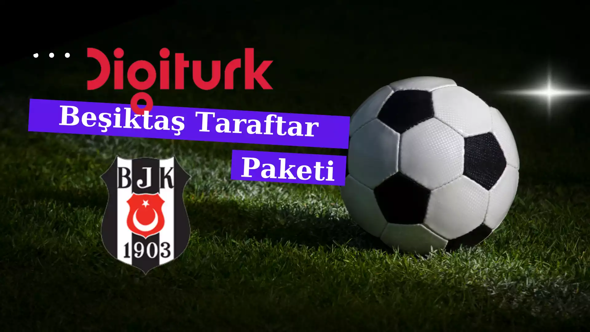 Digiturk Beşiktaş Taraftar Paketi