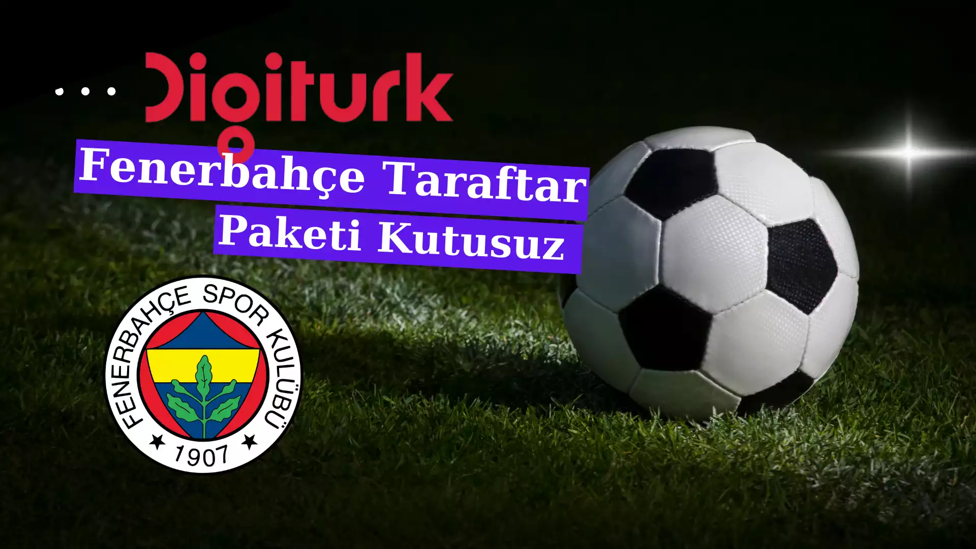 Digiturk Kutusuz Fenerbahçe Taraftar Paketi