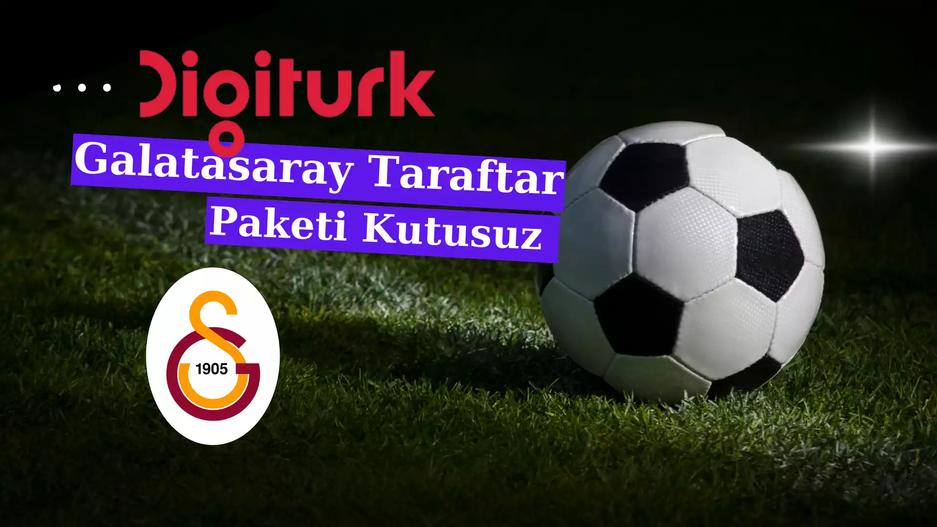 Digiturk Kutusuz Galatasaray Taraftar Paketi